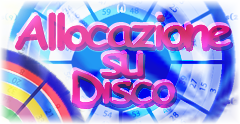 Allocazione su Disco