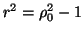 $ r^2=\rho _0^2-1$