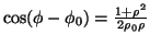 $ \cos(\phi-\phi_0)
=\frac{1+\rho^2}{2\rho_0\rho}$