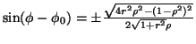 $ \sin(\phi-\phi_0)=\pm\frac{\sqrt{4r^2\rho^2-(1-\rho^2)^2}}{2\sqrt{1+r^2}\rho}$