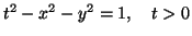 $ t^2-x^2-y^2=1,\quad t>0$
