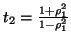 $ t_2=\frac{1+\rho_1^2}{1-\rho_1^2}$