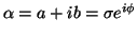 $ \alpha=a+ib=\sigma e^{i\phi}$